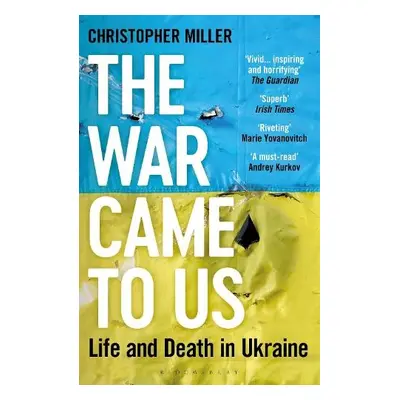 War Came To Us - Miller, Christopher