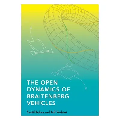 Open Dynamics of Braitenberg Vehicles - Hotton, Scott a Yoshimi, Jeff