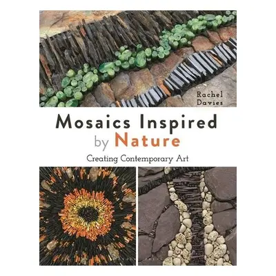 Mosaics Inspired by Nature - Davies, Rachel