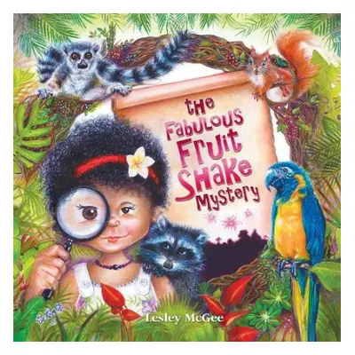 The Fabulous Fruit Shake Mystery - Mcgee, Lesley