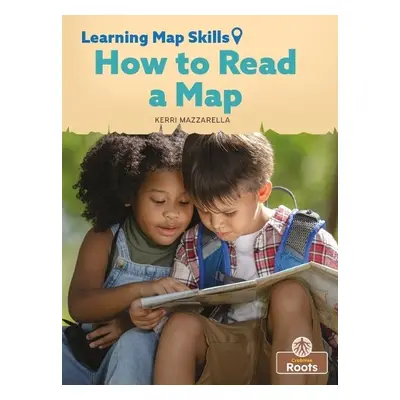 How to Read a Map - Mazzarella, Kerri