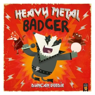 Heavy Metal Badger - Beedie, Duncan