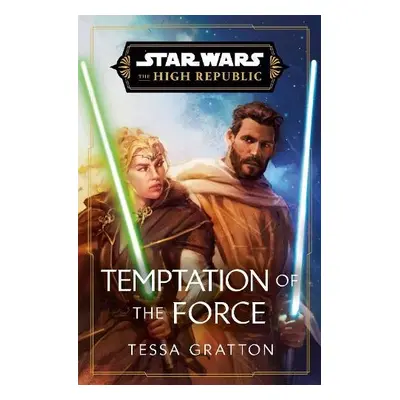 Star Wars: Temptation of the Force - Gratton, Tessa