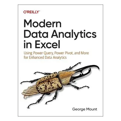 Modern Data Analytics in Excel - Mount, George