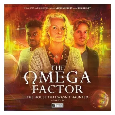 Omega Factor: The House That Wasn't Haunted - Foley, Tim