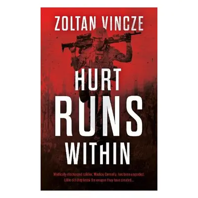 Hurt Runs Within - Vincze, Zoltan