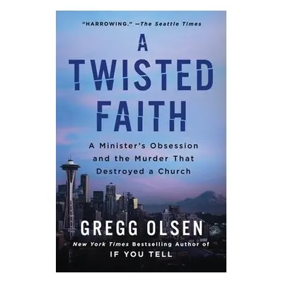 Twisted Faith - Olsen, Gregg