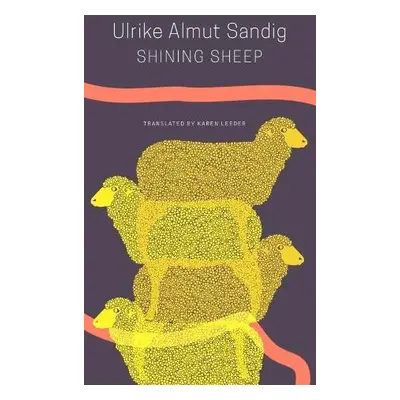 Shining Sheep – Poems - Sandig, Ulrike Almut a Leeder, Karen