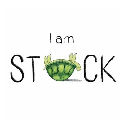 I Am Stuck - Mills, Julia