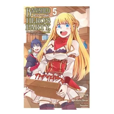 Banished from the Hero's Party, I Decided to Live a Quiet Life in the Countryside, Vol. 5 (manga