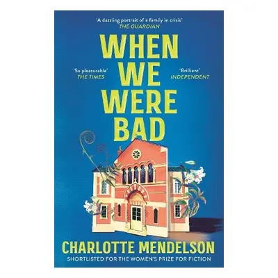 When We Were Bad - Mendelson, Charlotte