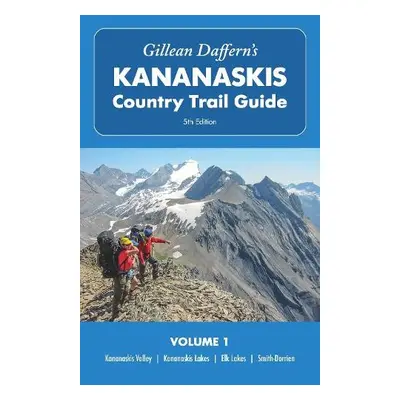 Gillean Daffern’s Kananaskis Country Trail Guide – 5th Edition, Volume 1 - Daffern, Gillean