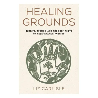 Healing Grounds - Carlisle, Liz