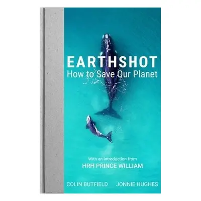 Earthshot - Butfield, Colin a Hughes, Jonnie