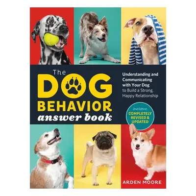 Dog Behavior Answer Book, 2nd Edition - Moore, Arden