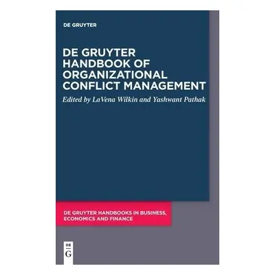 De Gruyter Handbook of Organizational Conflict Management