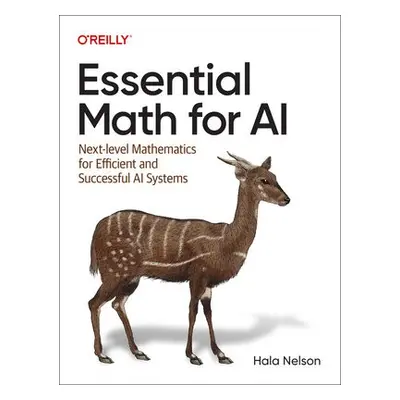 Essential Math for AI - Nelson, Hala