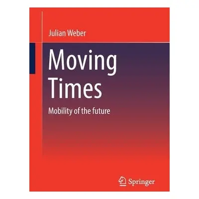 Moving Times - Weber, Julian