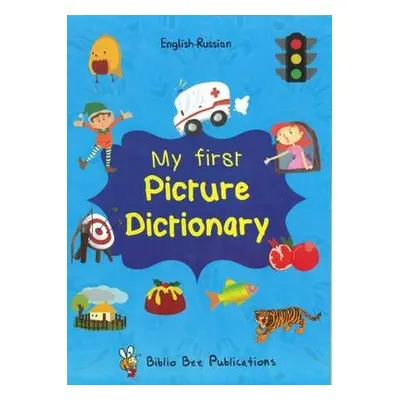 My First Picture Dictionary English-Russian : Over 1000 Words (2016) - Watson, Maria