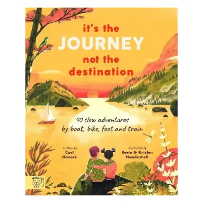 It's the Journey not the Destination - Honore, Carl