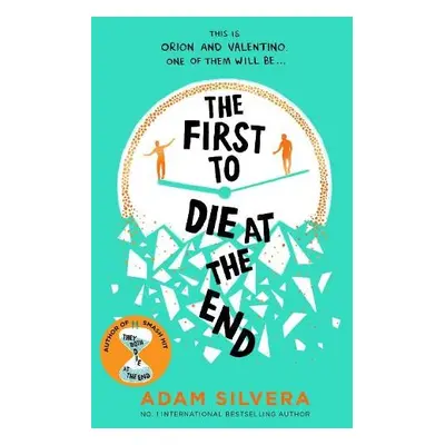 First to Die at the End - Silvera, Adam