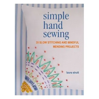 Simple Hand Sewing - Strutt, Laura