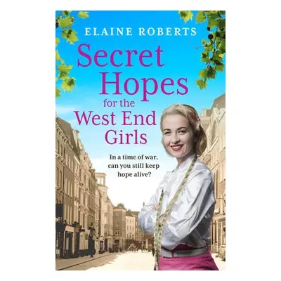 Secret Hopes for the West End Girls - Roberts, Elaine