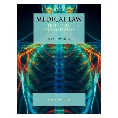 Medical Law - Jackson, Emily (Professor of Law, Professor of Law, London School of Economics)