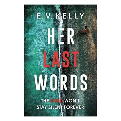 Her Last Words - Kelly, E.V.