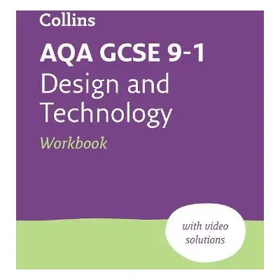 AQA GCSE 9-1 Design a Technology Workbook - Collins GCSE