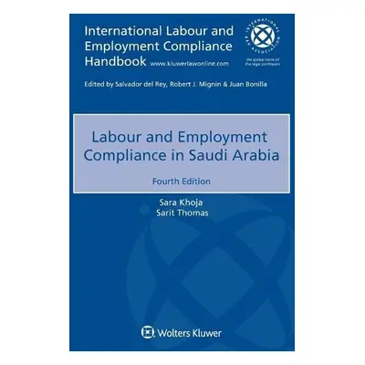 Labour and Employment Compliance in Saudi Arabia - Khoja, Sara a Thomas, Sarit