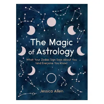 Magic of Astrology - Allen, Jessica (Jessica Allen)