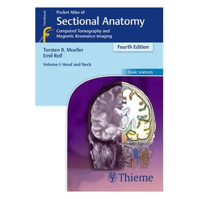 Pocket Atlas of Sectional Anatomy, Volume I: Head and Neck - Moller, Torsten Bert a Reif, Emil