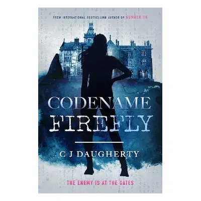 Codename Firefly - Daugherty, C.J.