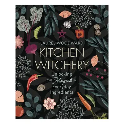 Kitchen Witchery - Woodward, Laurel