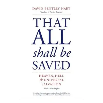 That All Shall Be Saved - Hart, David Bentley