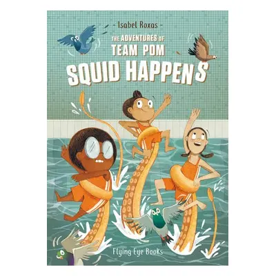 Adventures of Team Pom: Squid Happens - Roxas, Isabel