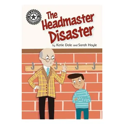 Reading Champion: The Headmaster Disaster - Dale, Katie