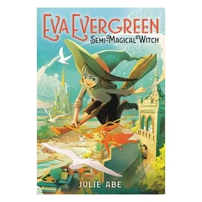 Eva Evergreen, Semi-Magical Witch - Abe, Julie