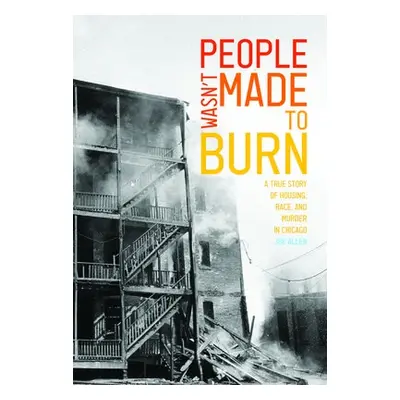 People Wasn't Made to Burn - Allen, Joe