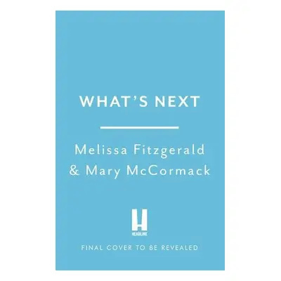 What's Next - Fitzgerald, Melissa a McCormack, Mary