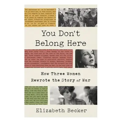 You Don't Belong Here - Becker, Elizabeth