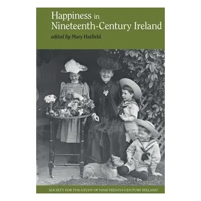 Happiness in Nineteenth-Century Ireland