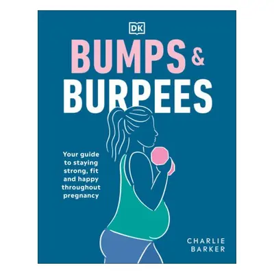 Bumps and Burpees - Barker, Charlie