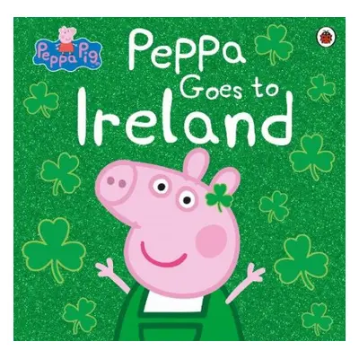 Peppa Pig: Peppa Goes to Ireland - Peppa Pig