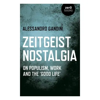 Zeitgeist Nostalgia - Gandini, Alessandro