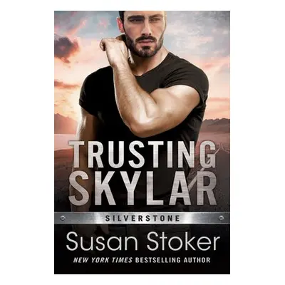 Trusting Skylar - Stoker, Susan