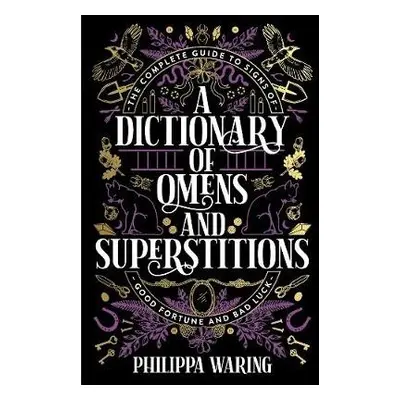 Dictionary of Omens and Superstitions - Waring, Philippa