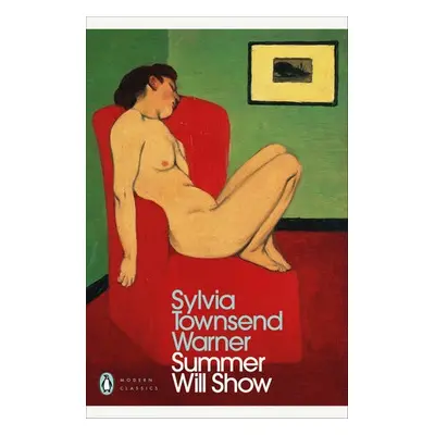 Summer Will Show - Warner, Sylvia Townsend