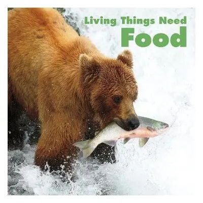 Living Things Need Food - Aleo, Karen (Product Manager)